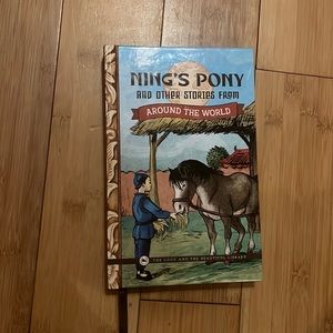 The good and the beautiful Ning’s pony and other stories from around the world